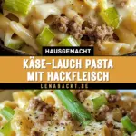 Käse-Lauch Pasta mit Hackfleisch 18 Pinterest Hidden Image